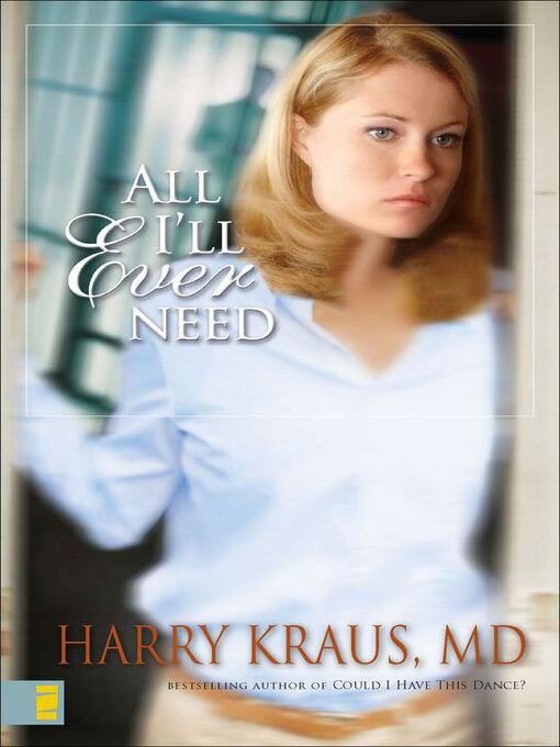 Title details for All I'll Ever Need by Harry Kraus - Wait list